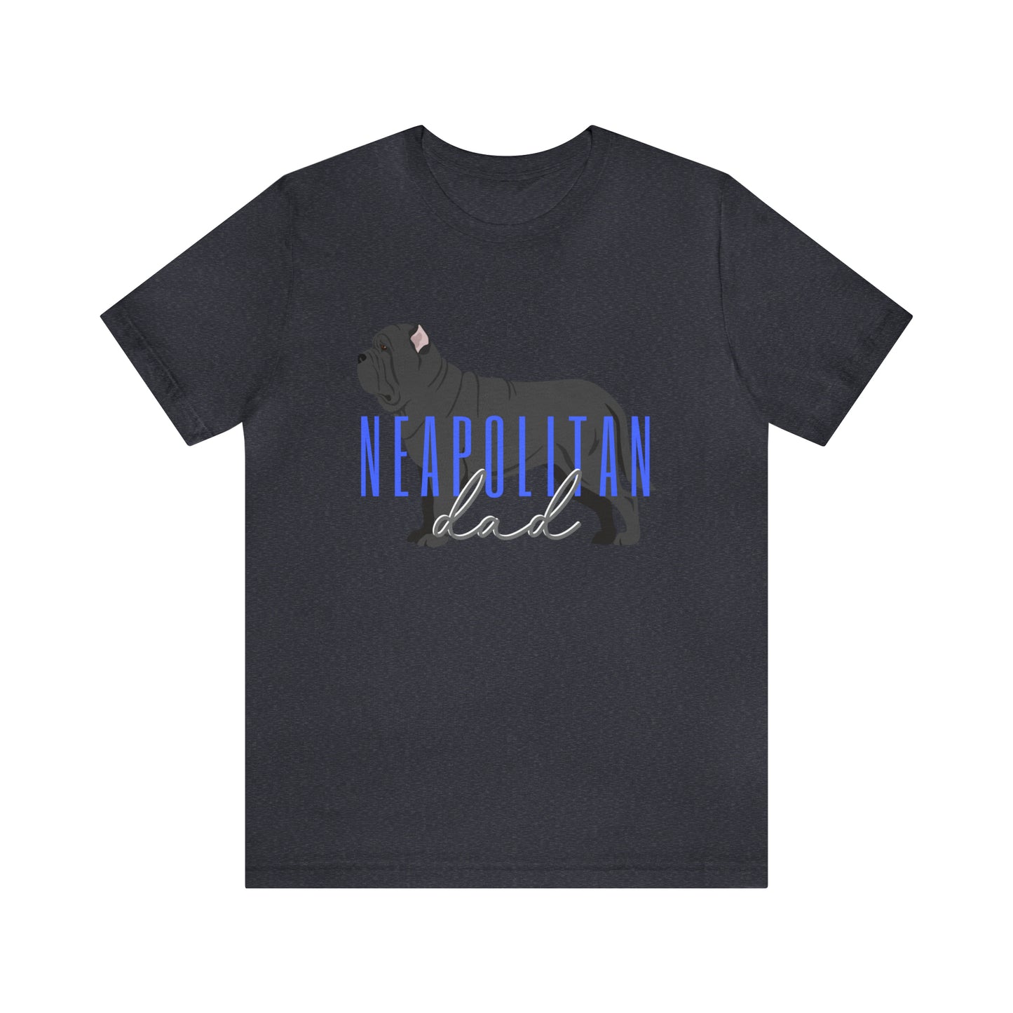 Neapolitan Mastiff,Mastino Napoletano,Neo Mastiff,Neo Dad,Neo Dad Shirt,Neapolitan Dad,Napoletano Dad,Neapolitan Shirt,Napoletano Shirt,Neapolitan Gift,Napoletano Gift,Neapolitan Father,Napoletano Father