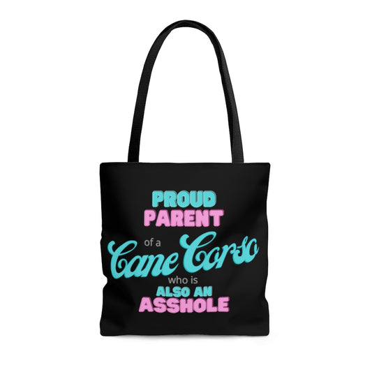 Proud Parent of a Cane Corso who is also an Asshole Tote bag | Cane Corso Tote | Cane Corso Bag | Cane Corso Lover | Holiday Dog Mom