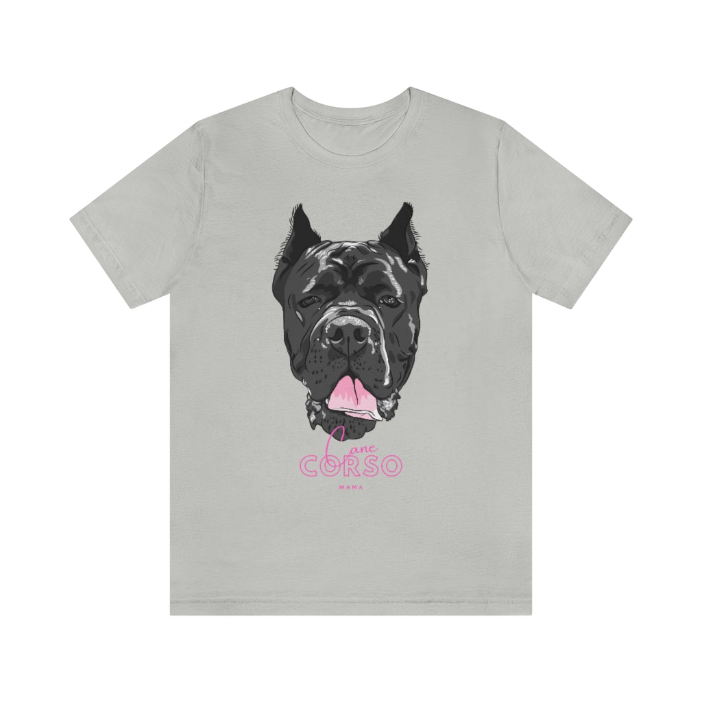 Cane Corso Mama T-Shirt Tee| Italian Mastiff | Dog Lover | Dog Mama | Dog Lover | New Dog Mom | Mom Life | Dog Life | Dog Tee | Dog Shirt