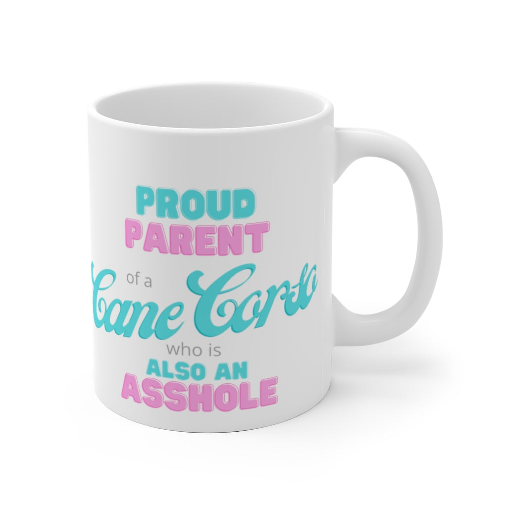 Proud parent of a Cane Corso who is also an Asshole Mug