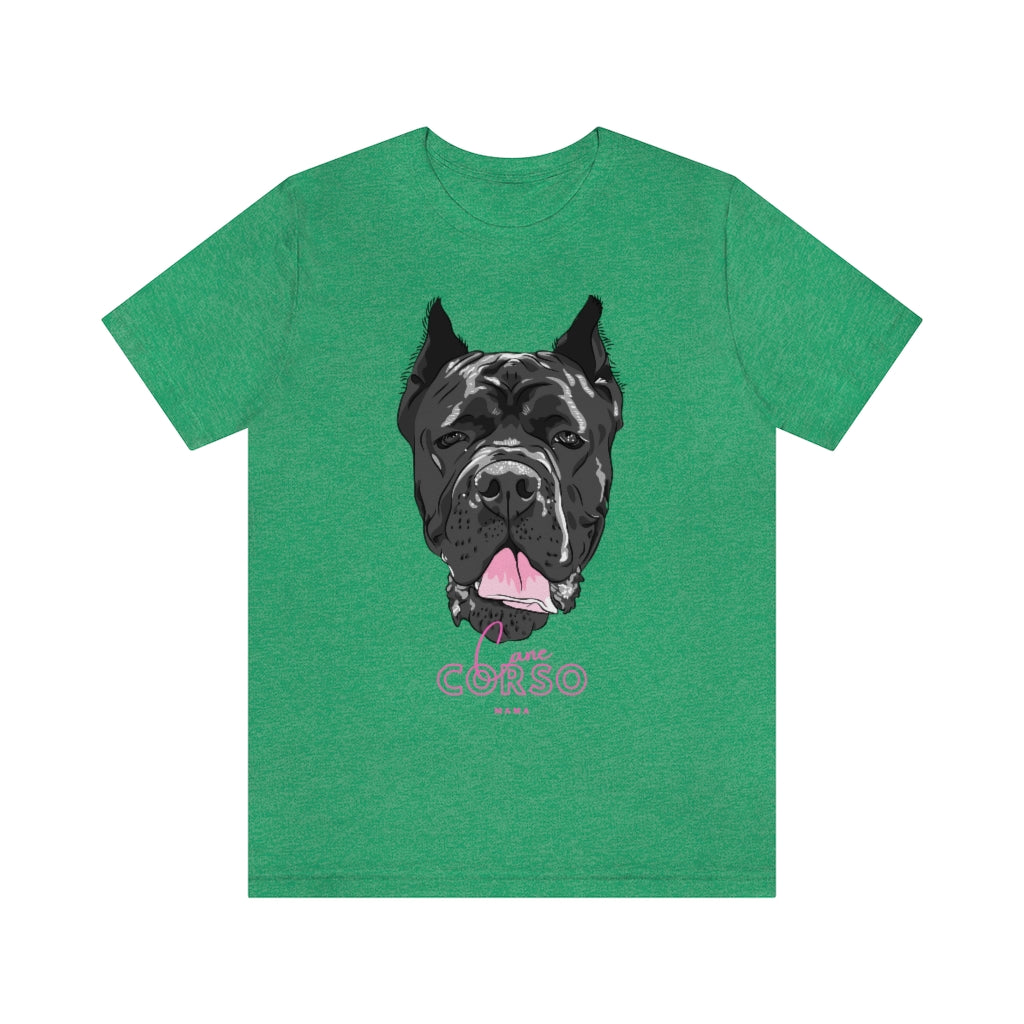 Cane Corso Mama T-Shirt Tee| Italian Mastiff | Dog Lover | Dog Mama | Dog Lover | New Dog Mom | Mom Life | Dog Life | Dog Tee | Dog Shirt