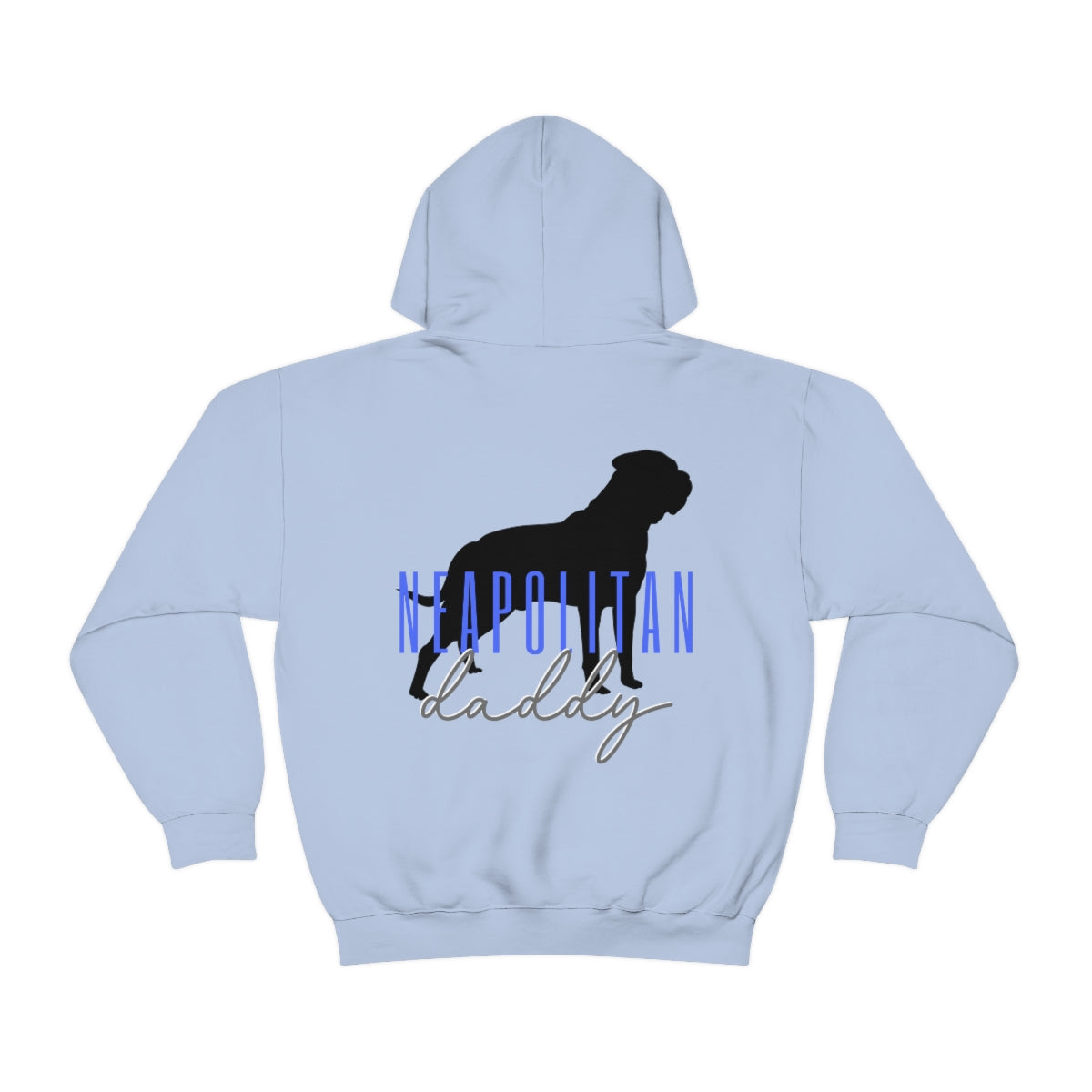 Neapolitan Mastiff Daddy Hoodie - Customizable - Shop 4 A Cause