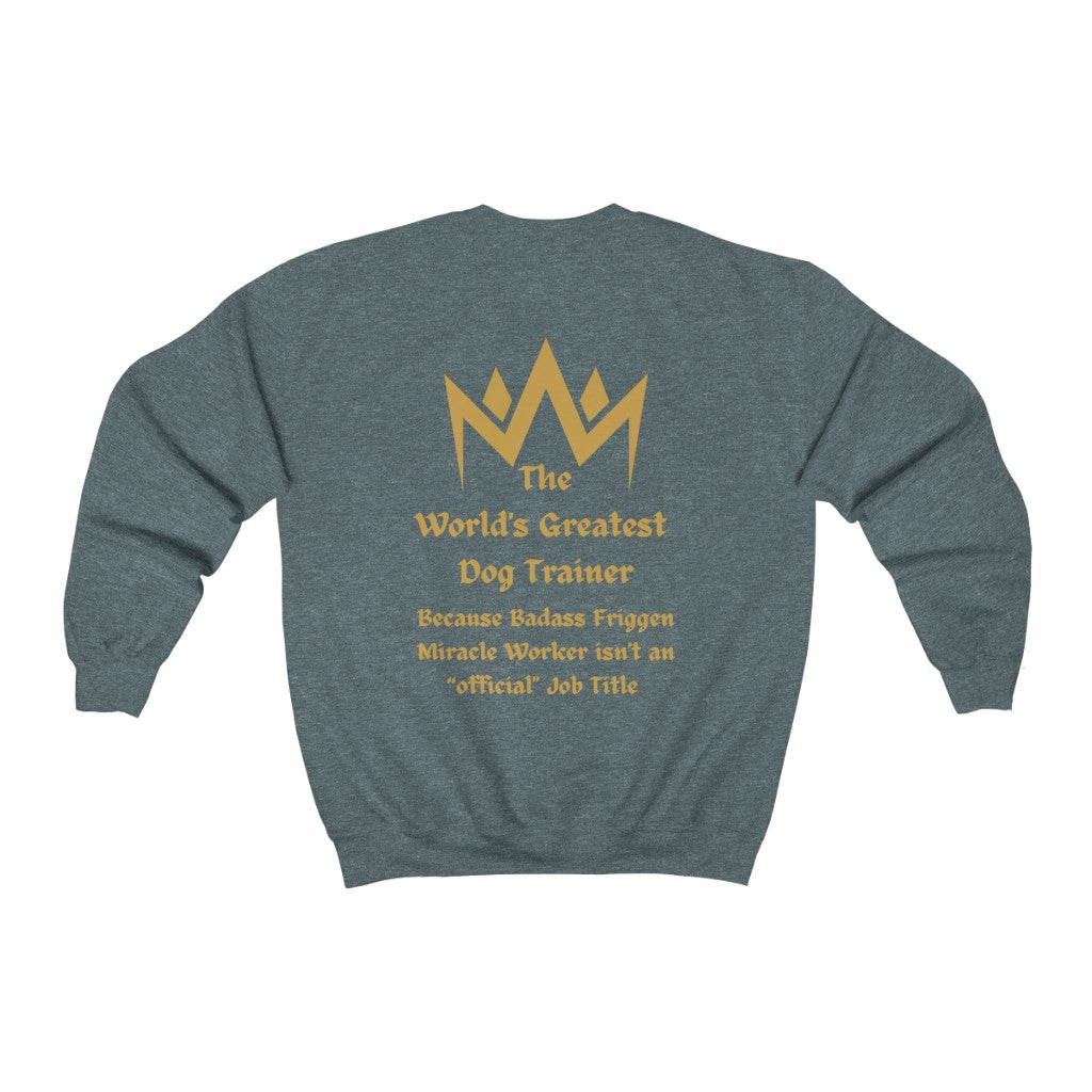 World's Greatest Dog Trainer Sweatshirt