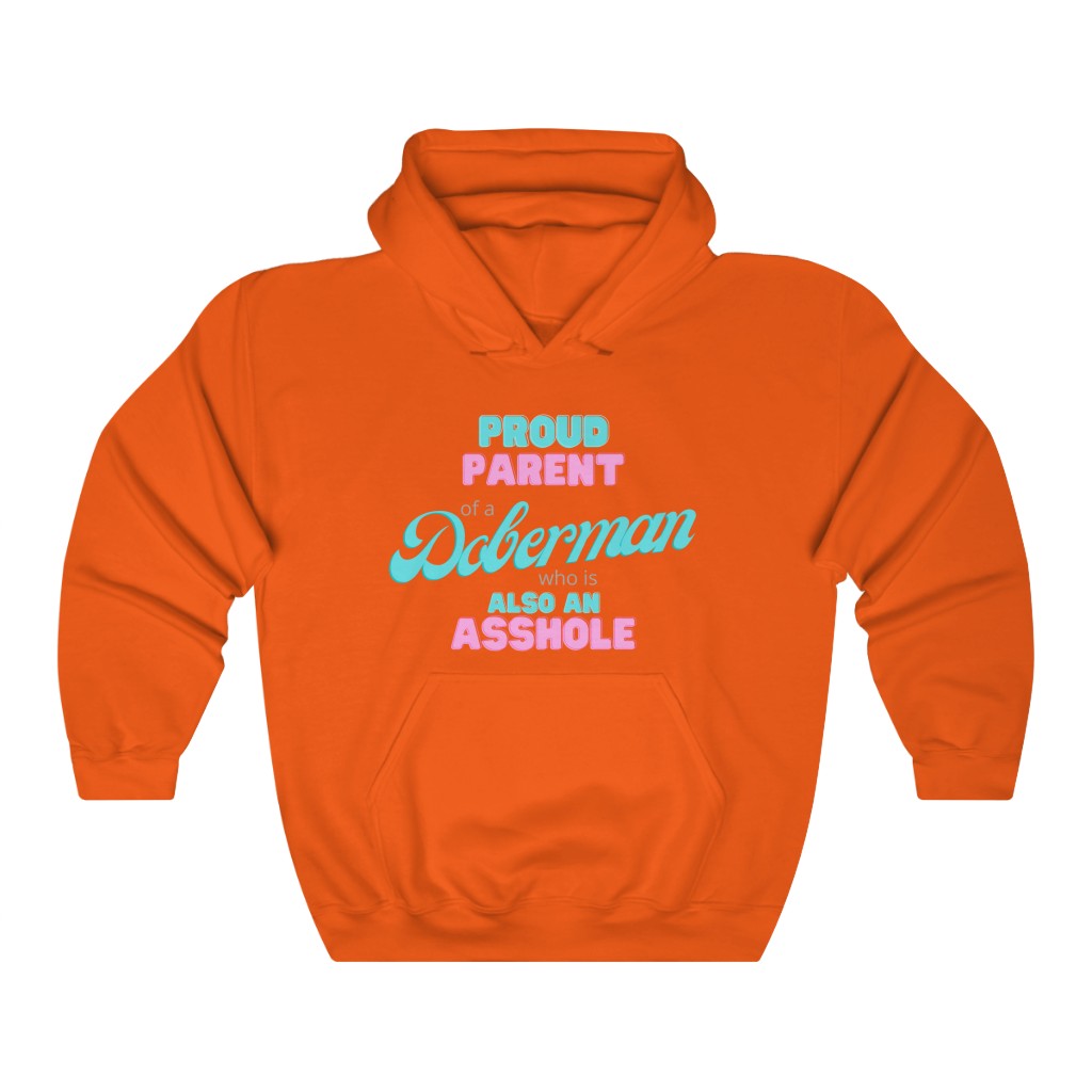 Parent of Doberman Asshole Hoodie | Dog Mom Sweater | Dog Dad Hoodie | New Dog Gift | New Puppy Gift | Dobie Lover | swearing