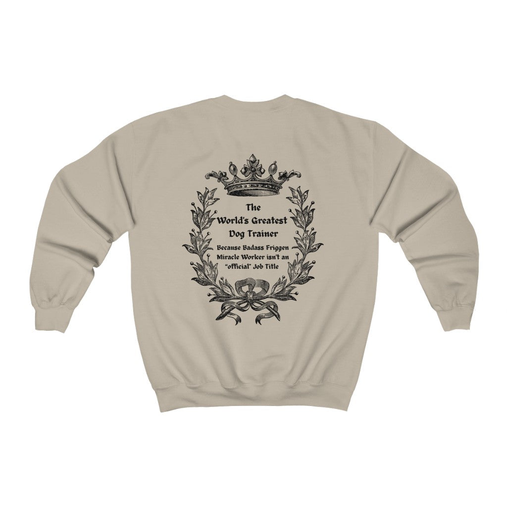 World's Greatest Dog Trainer Sweatshirt