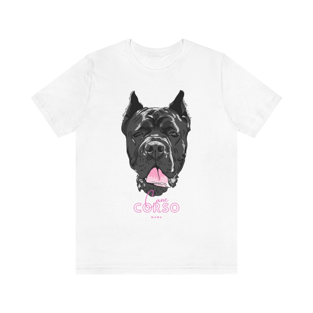 Cane Corso Mama T-Shirt Tee| Italian Mastiff | Dog Lover | Dog Mama | Dog Lover | New Dog Mom | Mom Life | Dog Life | Dog Tee | Dog Shirt