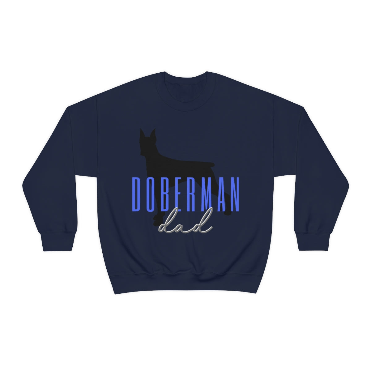 Doberman dad Crewneck Sweater - Customizable