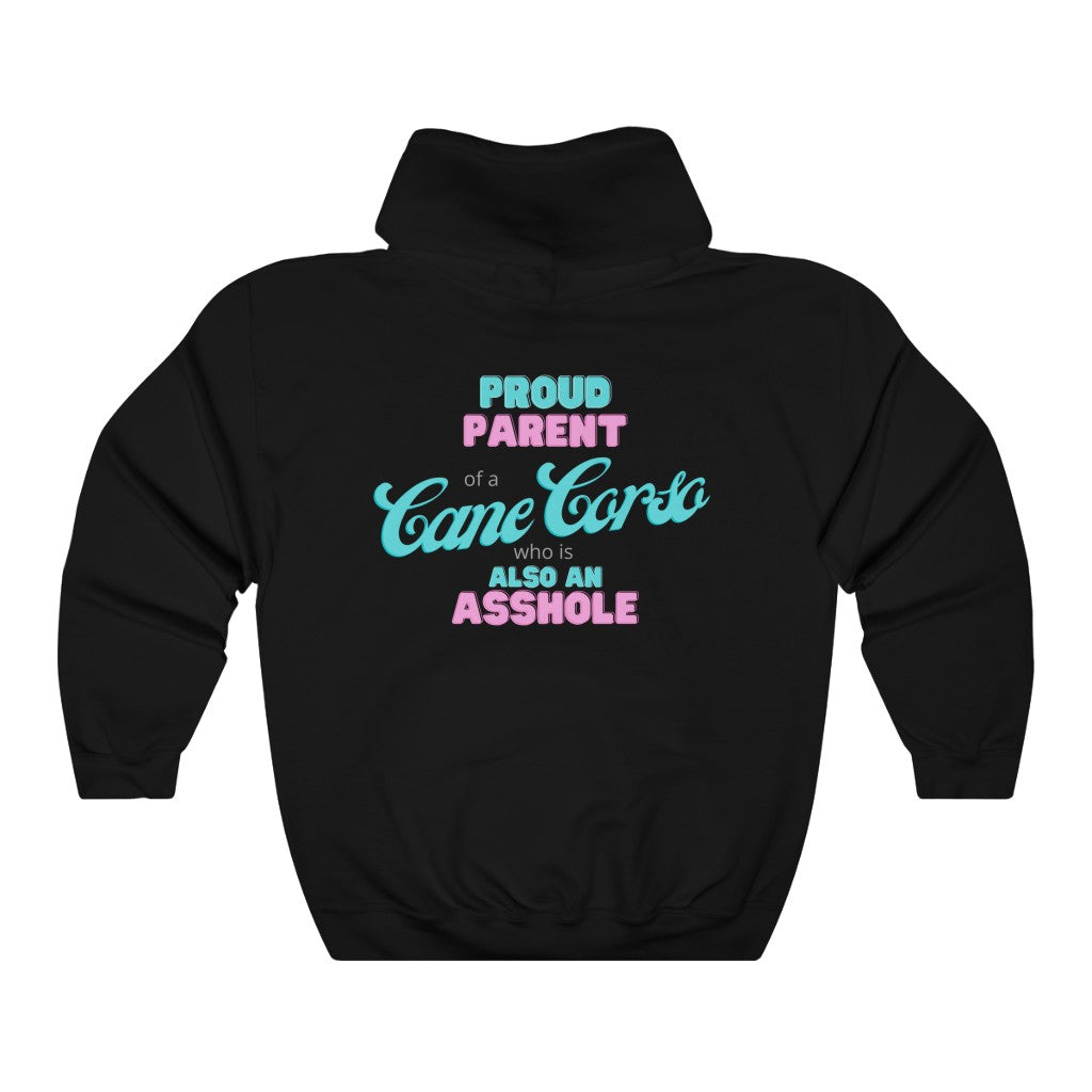 Parent of a Cane Corso who is also an Asshole Hoodie | Dog Mom Sweater | Dog Dad Hoodie | New Dog Gift | Cane Corso Lover | swearing