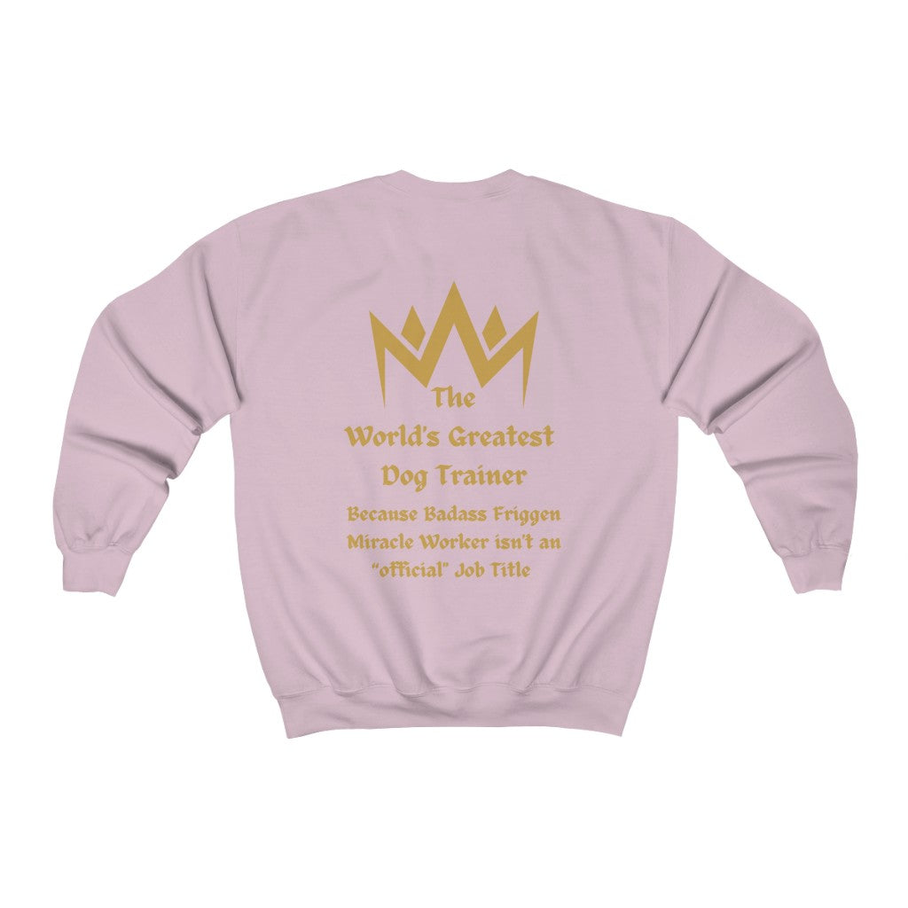 World's Greatest Dog Trainer Sweatshirt