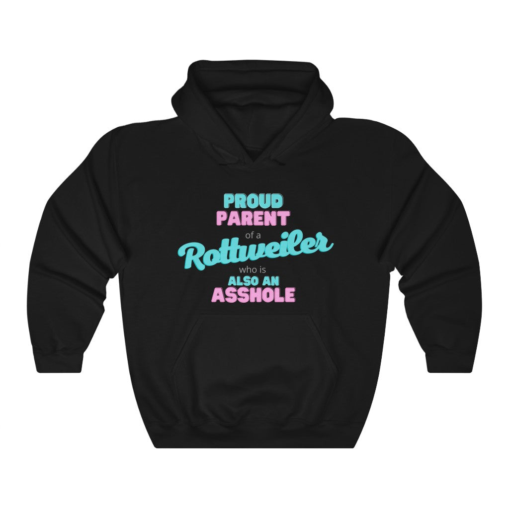 Parent of Rottweiler Asshole Hoodie | Dog Mom Sweater | Dog Dad Hoodie | New Dog Gift | New Puppy Gift | Rottweiler Lover | swearing