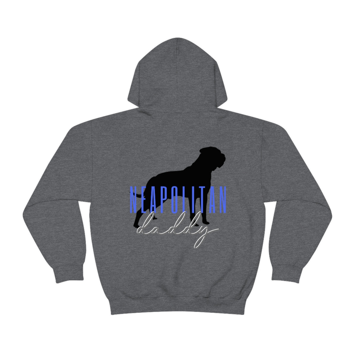 Neapolitan Mastiff Daddy Hoodie - Customizable - Shop 4 A Cause