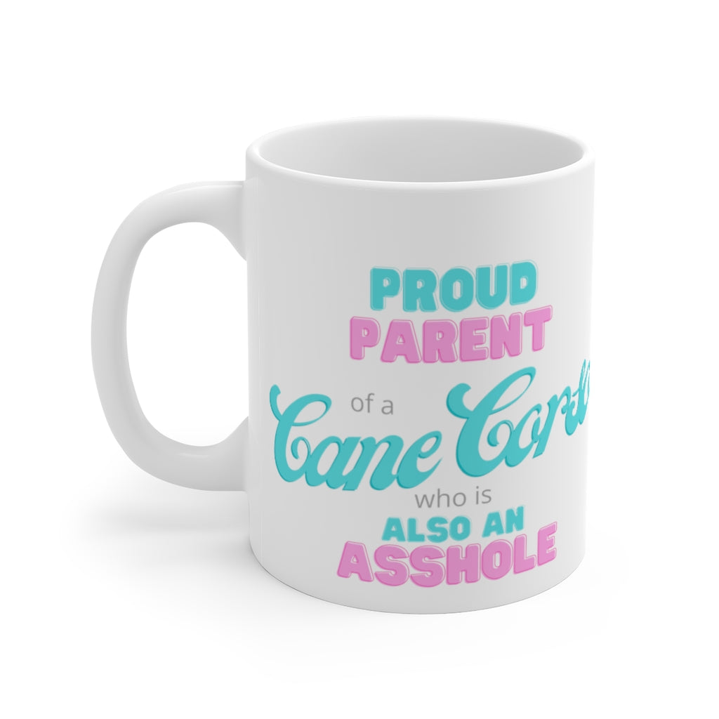 Proud parent of a Cane Corso who is also an Asshole Mug