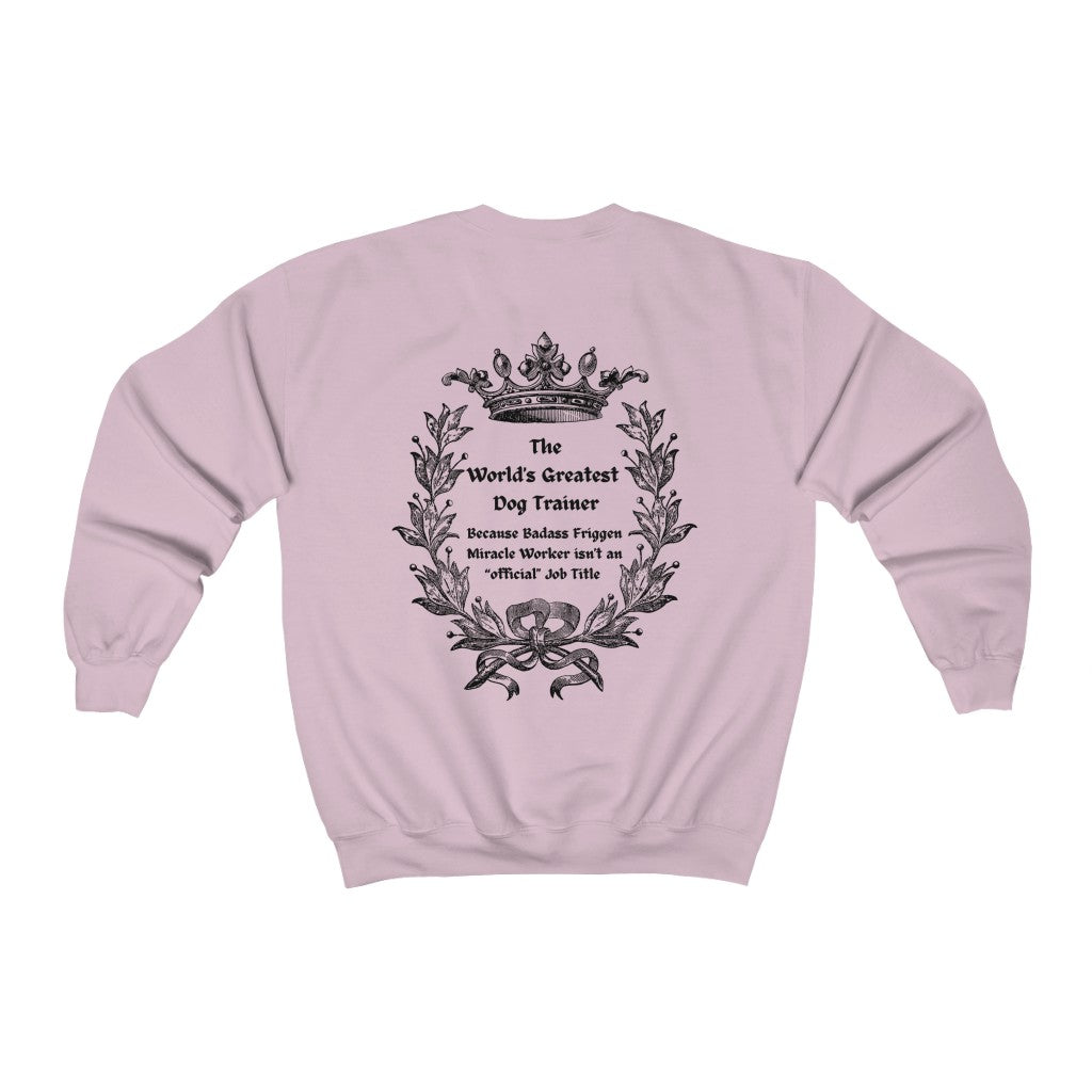 World's Greatest Dog Trainer Sweatshirt