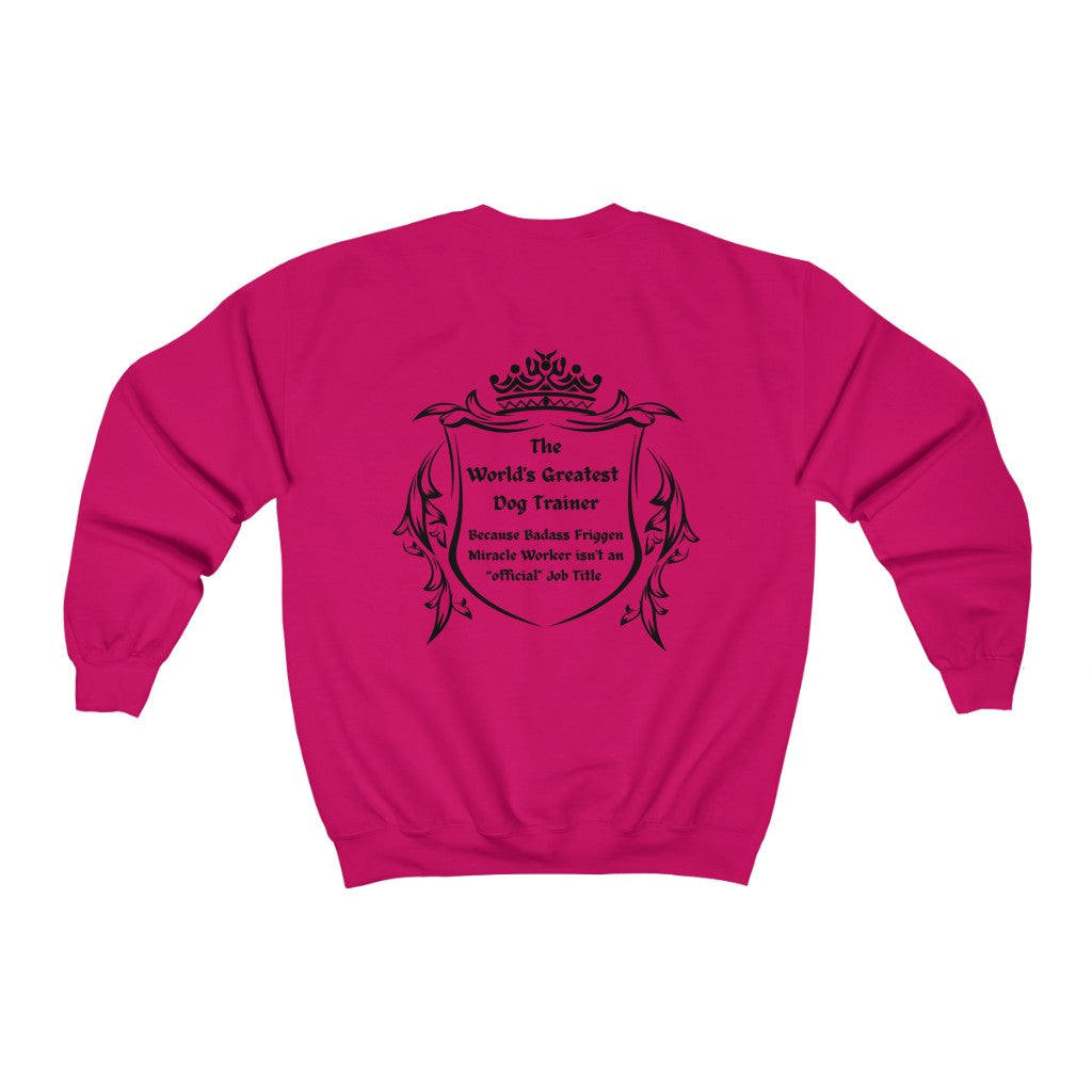 World's Greatest Dog Trainer Sweatshirt