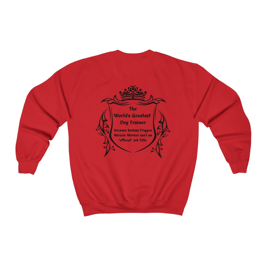 World's Greatest Dog Trainer Sweatshirt