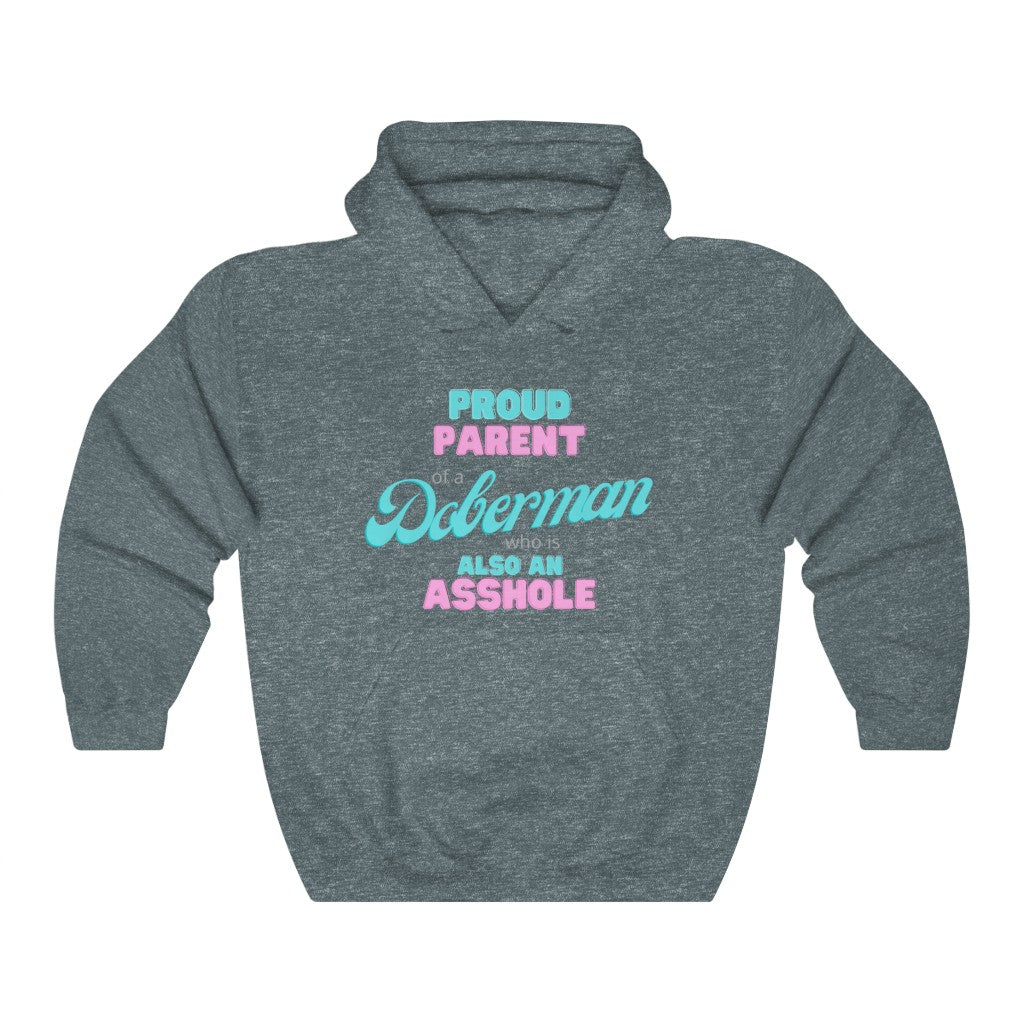 Parent of Doberman Asshole Hoodie | Dog Mom Sweater | Dog Dad Hoodie | New Dog Gift | New Puppy Gift | Dobie Lover | swearing