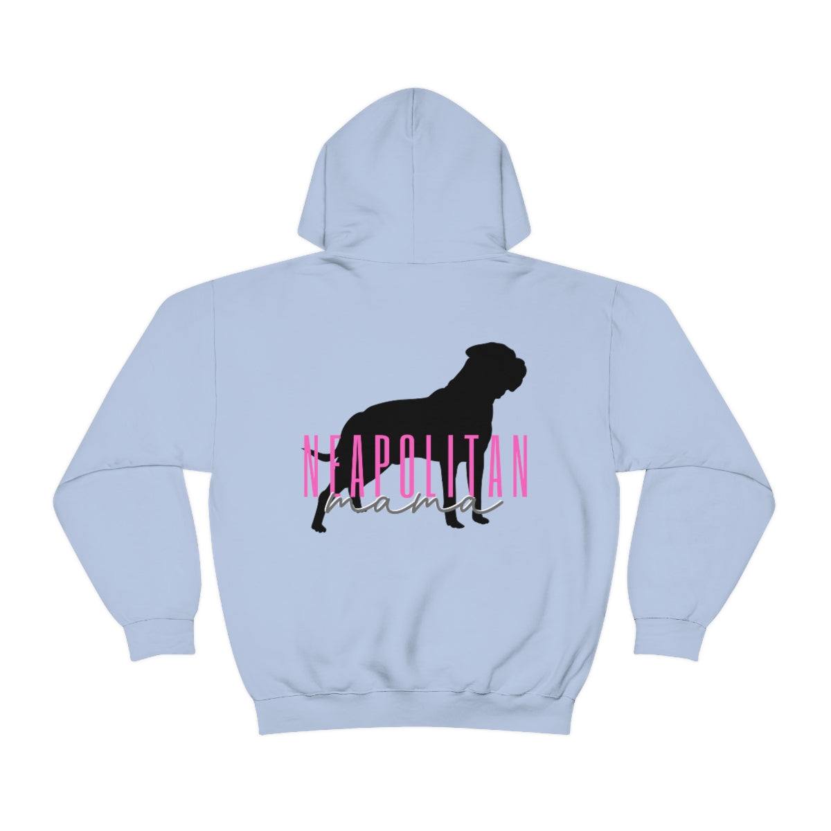 Neapolitan Mama Hoodie - Customizable - Mastino Rescue