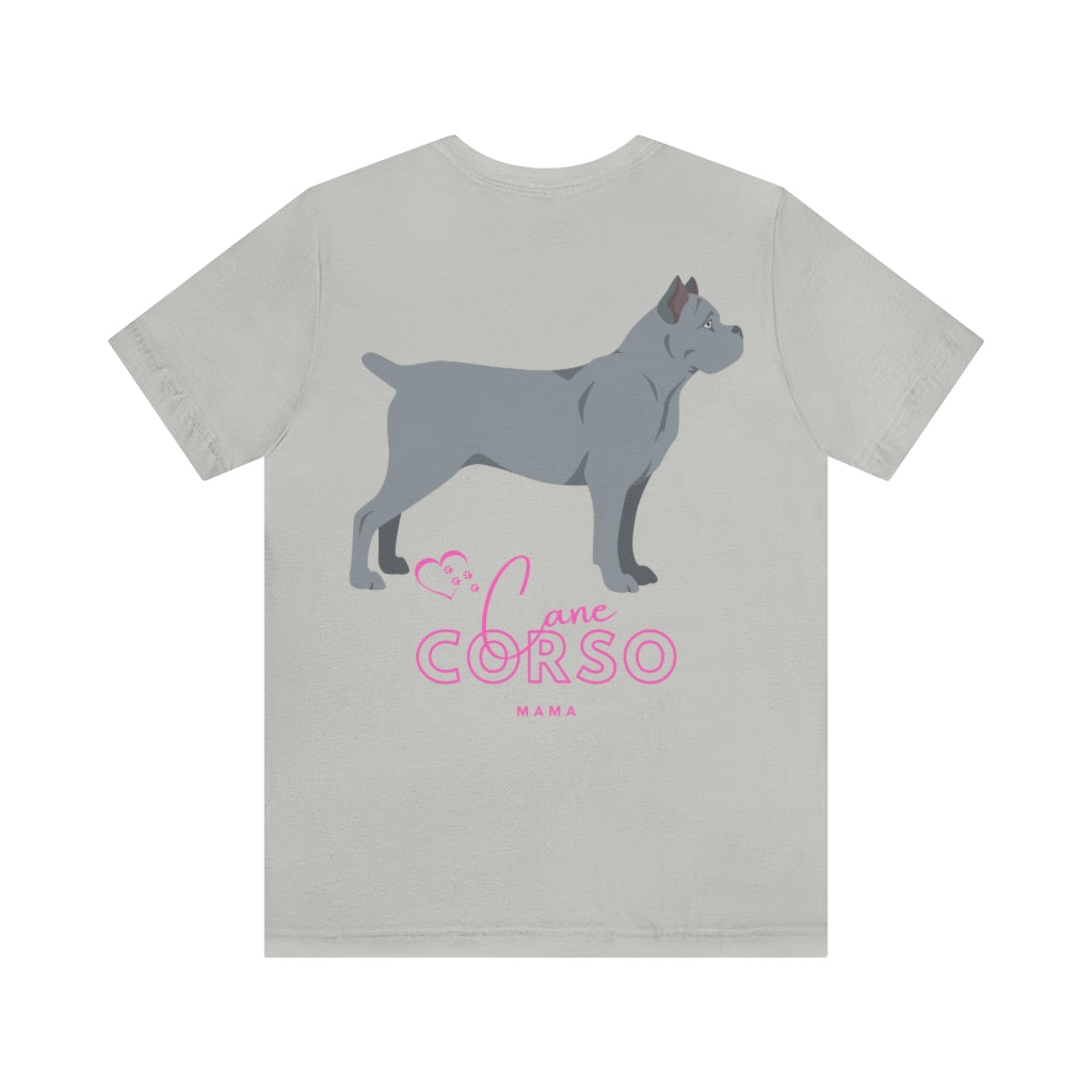 Cane Corso Mama Grey T-Shirt Graphic | Dog Mom | Italian Mastiff | Dog Mom Tee | Dog Mama T | New Mom | Dog Life | Puppy | Cool Dog Mom | Bully