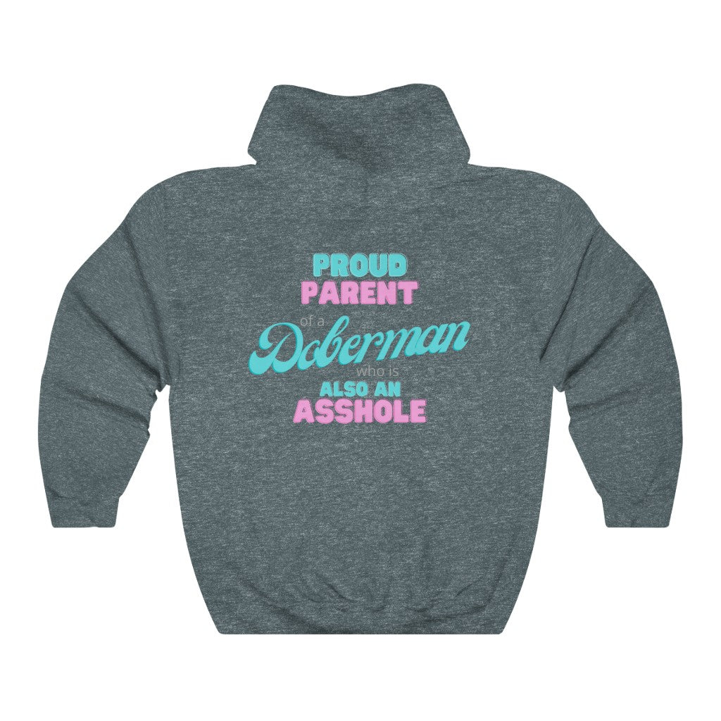 Parent of Doberman Asshole Hoodie | Dog Mom Sweater | Dog Dad Hoodie | New Dog Gift | New Puppy Gift | Dobie Lover | swearing