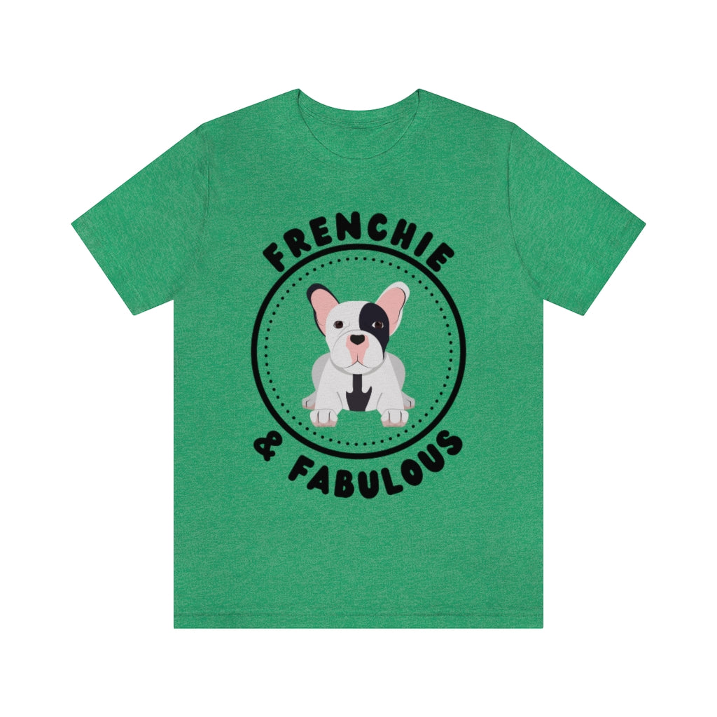 Frenchie & Fabulous T-Shirt