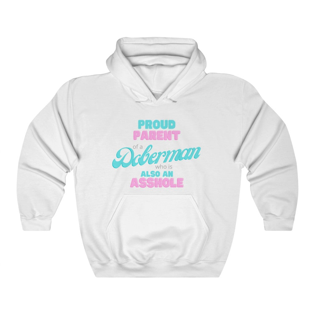 Parent of Doberman Asshole Hoodie | Dog Mom Sweater | Dog Dad Hoodie | New Dog Gift | New Puppy Gift | Dobie Lover | swearing