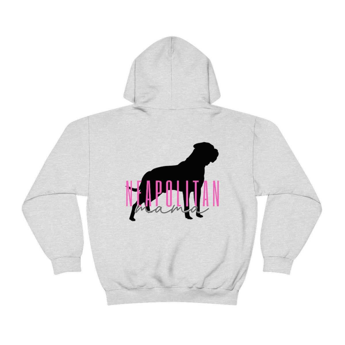 Neapolitan Mama Hoodie - Customizable - Mastino Rescue