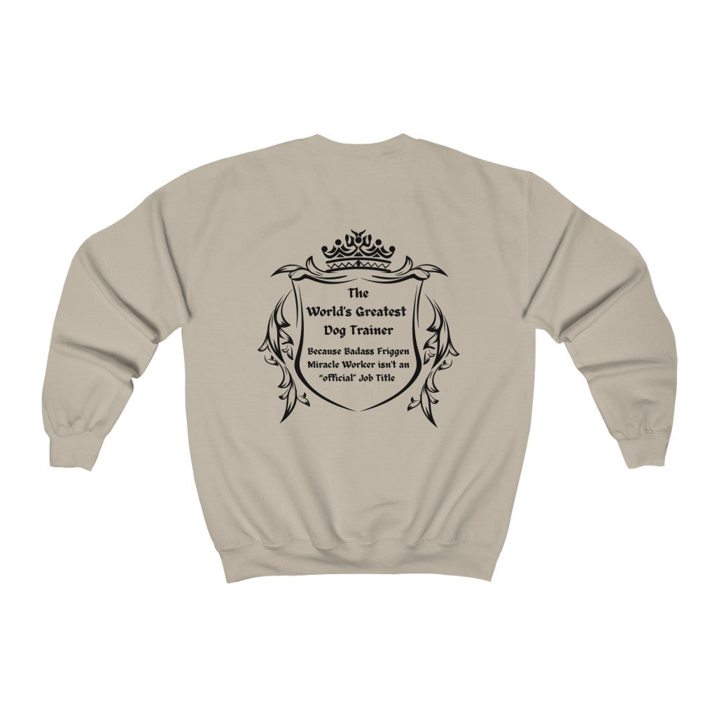 World's Greatest Dog Trainer Sweatshirt