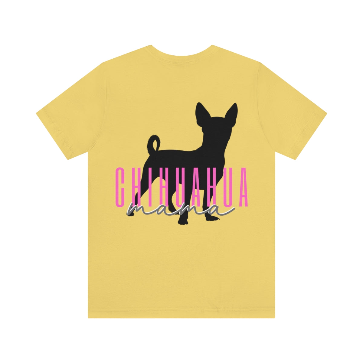 Chihuahua Mama T-Shirt - Customizable