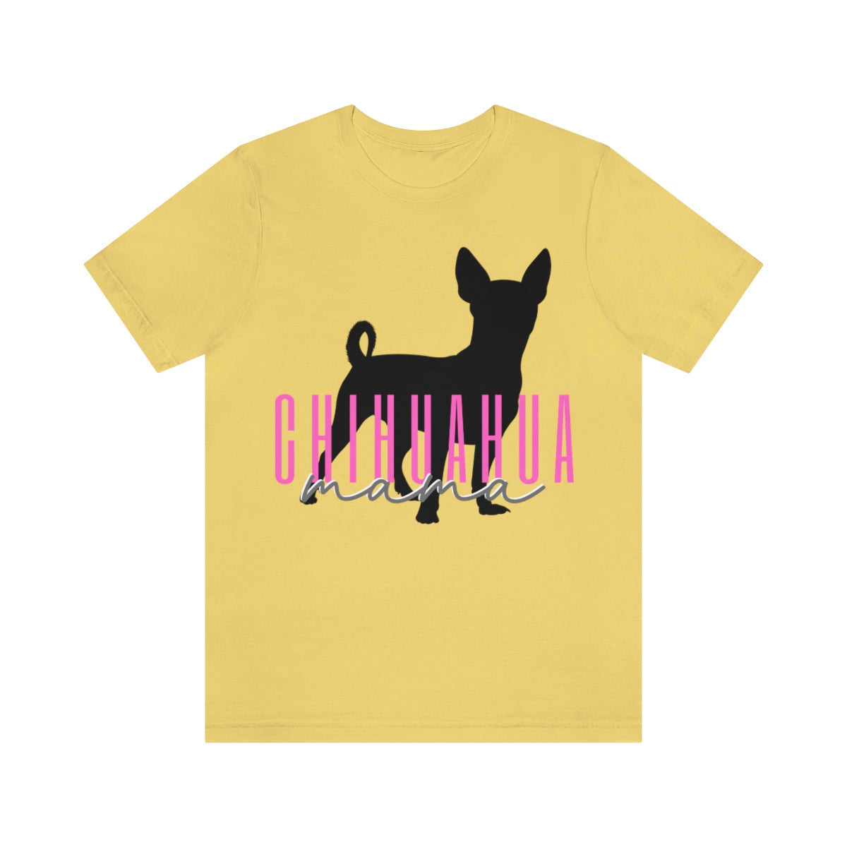 Chihuahua Mama T-Shirt - Customizable