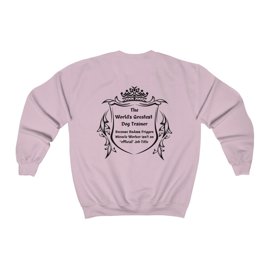 World's Greatest Dog Trainer Sweatshirt