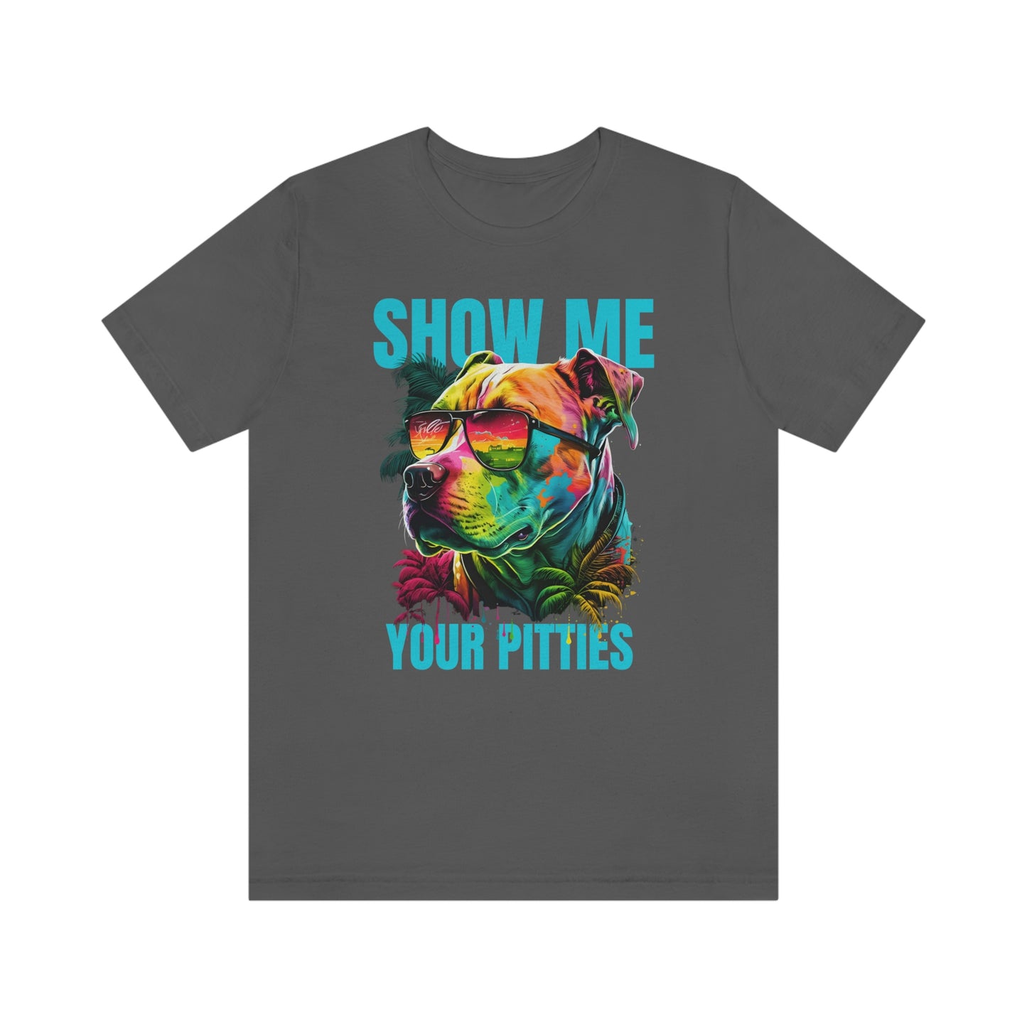 Show Me Your Pitties T-Shirt