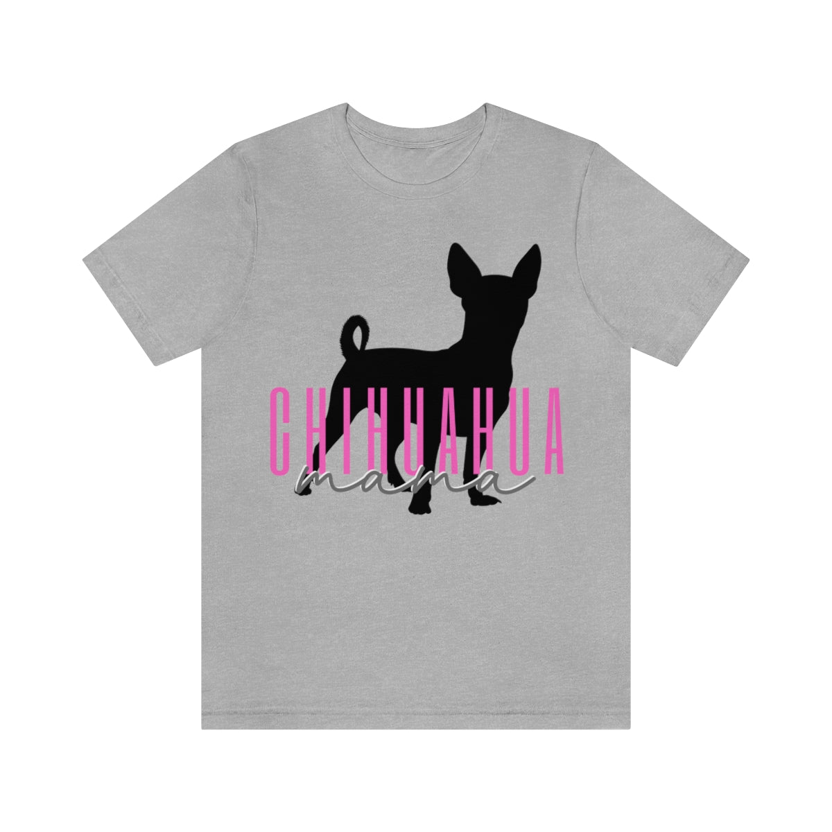 Chihuahua Mama T-Shirt - Customizable