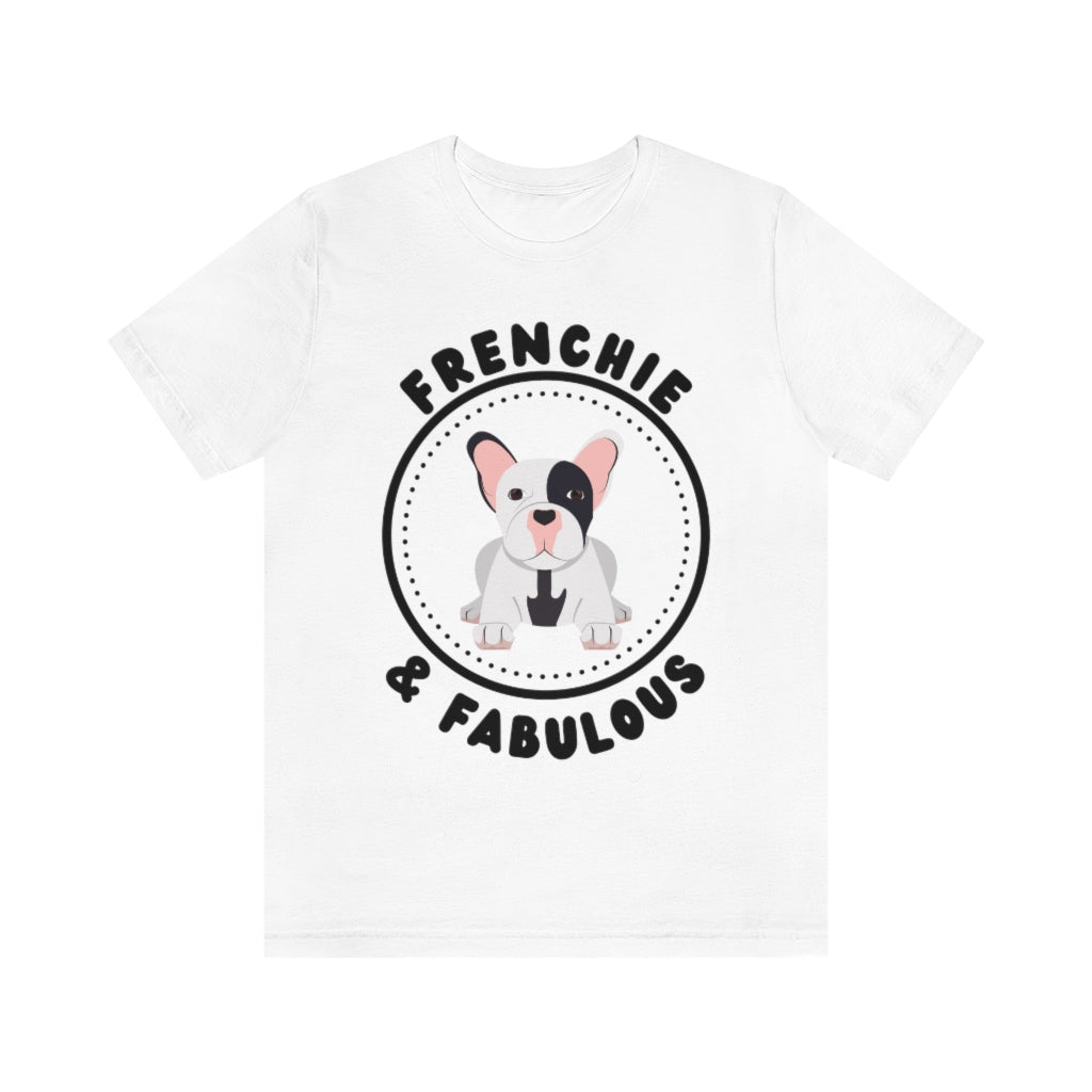 Frenchie & Fabulous Bella Canvas T-Shirt,| Dog Mom | Dog Dad | Dog Mama | Frenchie Mom | French Bulldog | Dog Life | New Dog Mom Gift | Frenchie tee