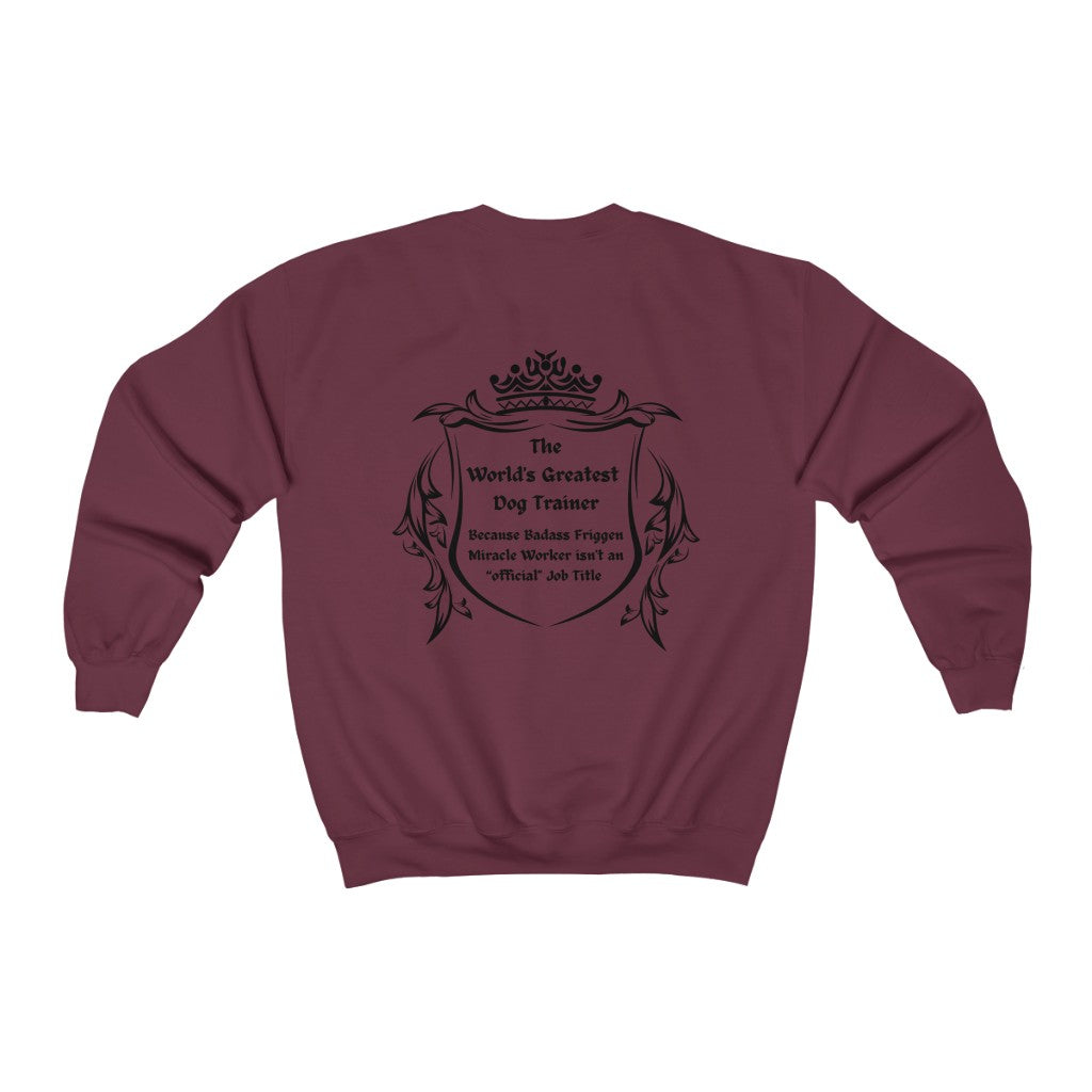 World's Greatest Dog Trainer Sweatshirt